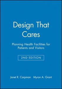 Design That Cares di Janet R. Carpman edito da John Wiley & Sons