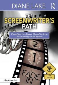 The Screenwriter's Path di Diane Lake edito da Taylor & Francis Ltd