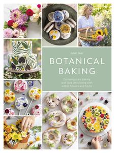 Botanical Baking di Juliet Sear edito da F&W Media Intern. Ltd