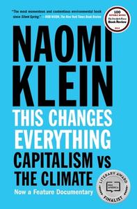 This Changes Everything di Naomi Klein edito da Simon + Schuster Inc.
