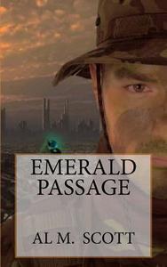 Emerald Passage di Al M. Scott edito da Createspace