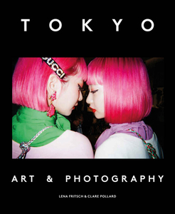 Tokyo: Art & Photography edito da ASHMOLEAN MUSEUM
