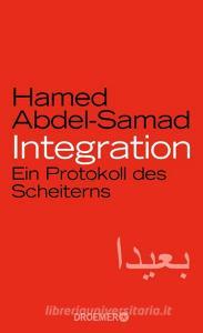 Integration di Hamed Abdel-Samad edito da Droemer HC