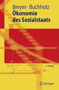 Ökonomie des Sozialstaats di Friedrich H. J. Breyer, Wolfgang Buchholz edito da Springer-Verlag GmbH