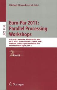 Euro-Par 2011: Parallel Processing Workshops edito da Springer-Verlag GmbH