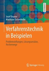 Verfahrenstechnik in Beispielen di Josef Draxler, Matthäus Siebenhofer edito da Vieweg+Teubner Verlag