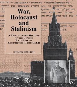War, The Holocaust And Stalinism di Shimon Redlich edito da Harwood-academic Publishers