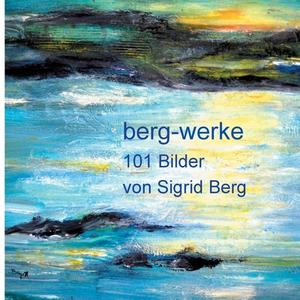 101 Bilder di Sigrid Berg edito da Books on Demand