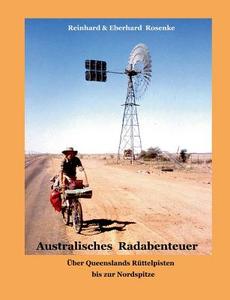 Australisches Radabenteuer di Eberhard Rosenke, Reinhard Rosenke edito da Books on Demand
