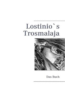 Lostinio`s Trosmalaja di Mario Lostinio edito da Books on Demand