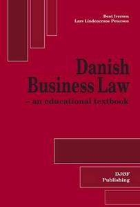Danish Business Law di Bent Iversen, Lars Lindencrone Petersen edito da Djofpublishing