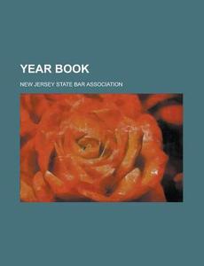 Year Book di New Jersey State Bar Association edito da General Books Llc