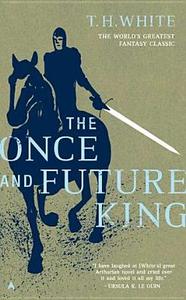 The Once and Future King di T. H. White edito da Penguin Publishing Group
