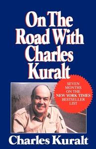 On the Road with Charles Kuralt di Charles Kuralt edito da Fawcett