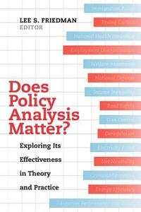 Does Policy Analysis Matter? di Lee S. Friedman edito da University of California Press