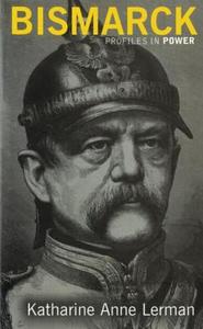 Bismarck di Katharine A. Lerman edito da Taylor & Francis Ltd