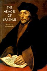 The Adages of Erasmus di Desiderius Erasmus edito da University of Toronto Press