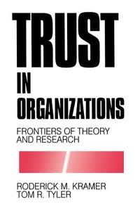 Trust in Organizations di Roderick M Kramer edito da SAGE Publications, Inc