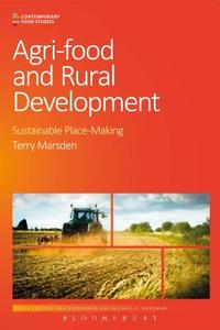 Agri-Food and Rural Development di Terry Marsden edito da Bloomsbury Publishing PLC