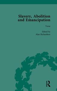 Slavery, Abolition And Emancipation Vol 4 di Peter J. Kitson, Debbie Lee, James Walvin, Anne Kostelanetz Mellor edito da Taylor & Francis Ltd