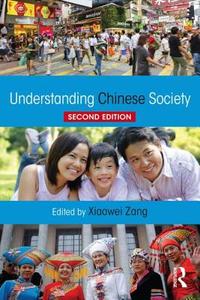 Understanding Chinese Society di Xiaowei Zang edito da Routledge