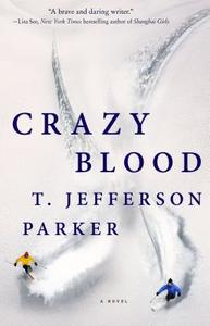 Crazy Blood di T. Jefferson Parker edito da THORNDIKE PR