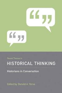 Recent Themes in Historical Thinking edito da The University of South Carolina Press