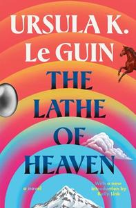 The Lathe of Heaven di Ursula K. Le Guin edito da ATRIA
