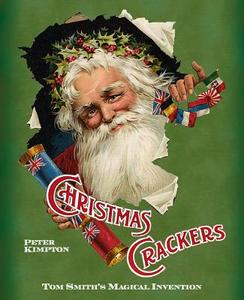 Christmas Crackers di Peter Kimpton edito da ACC Art Books