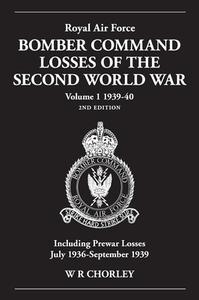 Royal Air Force Bomber Command Losses of the Second World War 1939-40 di W.R. Chorley edito da Crecy Publishing