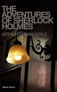 The Adventures of Sherlock Holmes di Arthur Conan Doyle edito da JACKSON MAHR