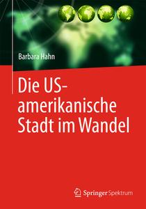 Die US-amerikanische Stadt im Wandel di Barbara Hahn edito da Springer-Verlag GmbH