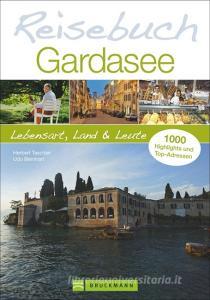 Reisebuch Gardasee di Herbert Taschler, Udo Bernhart edito da Bruckmann Verlag GmbH