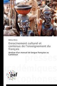 Enracinement culturel et contenus de l'enseignement du français di Hélène Bilo'o edito da PAF