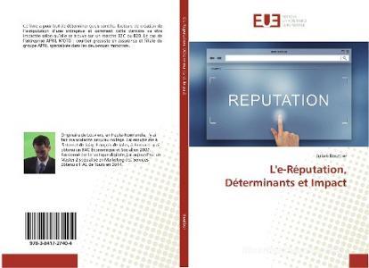 L'e-Réputation, Déterminants et Impact di Julien Bouttier edito da Editions universitaires europeennes EUE