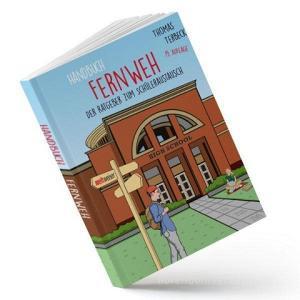 Handbuch Fernweh. Der Ratgeber zum Schüleraustausch di Thomas Terbeck edito da weltweiser Verlag
