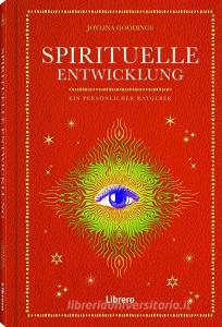 Spirituelle Entwicklung di Joylina Goodings edito da Librero b.v.