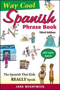 Way-Cool Spanish Phrasebook di Jane Wightwick edito da McGraw-Hill Education
