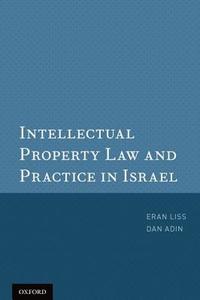 Intellectual Property Law and Practice in Israel di Eran Liss edito da OUP USA