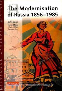 Heinemann Advanced History: The Modernisation of Russia 1856-1985 di John Laver edito da Pearson Education Limited