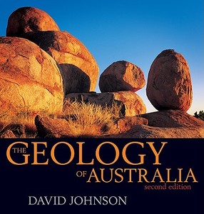 The Geology Of Australia di David Johnson edito da Cambridge University Press