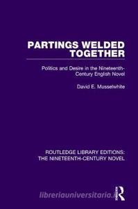 Partings Welded Together di David E. Musselwhite edito da Taylor & Francis Ltd