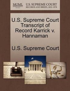 U.s. Supreme Court Transcript Of Record Karrick V. Hannaman edito da Gale Ecco, U.s. Supreme Court Records