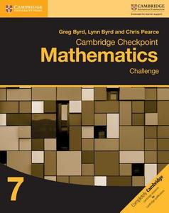 Cambridge Checkpoint Mathematics Challenge Workbook 7 di Greg Byrd, Lynn Byrd, Chris Pearce edito da Cambridge University Press