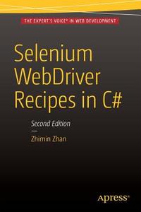 Selenium WebDriver Recipes in C di Zhimin Zhan edito da APRESS L.P.