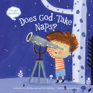 Does God Take Naps? di Crystal Bowman, Teri Mckinley edito da TYNDALE HOUSE PUBL