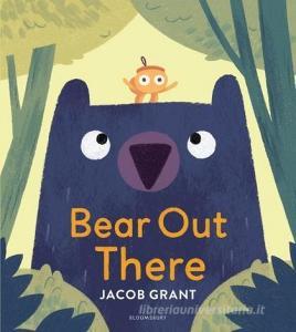 Bear Out There di Jacob Grant edito da Bloomsbury Publishing PLC