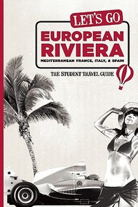 Let\'s Go European Riviera di Harvard Student Agencies Inc. edito da Avalon Travel Publishing