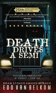 Death Drives a Semi di Edo Van Belkom edito da Stark Publishing