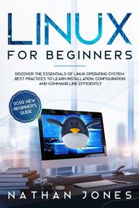 LINUX FOR BEGINNERS di Nathan Jones edito da Mariya Yakovleva